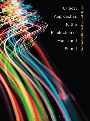 cover image of Critical Approaches to the Production of Music and Sound